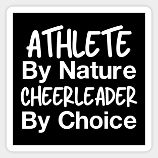 Athlete By Nature Cheerleader By Choice Magnet